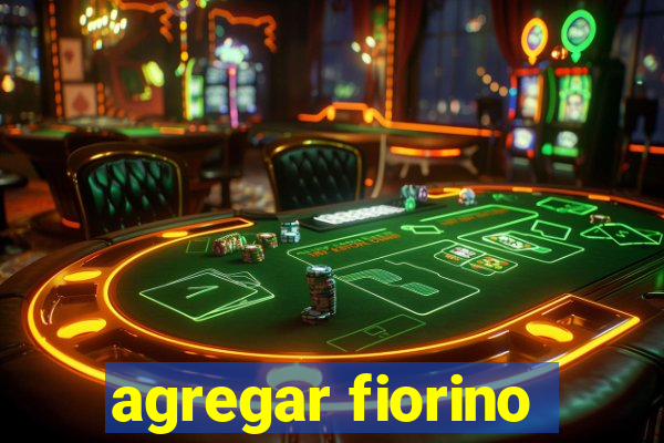 agregar fiorino